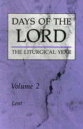 Days of the Lord: The Liturgical Year: Lent, by Godfried Danniels