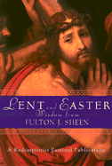 Lent and Easter, by Bishop Fulton Sheen